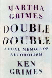 Martha Grimes — Double Double: A double memoir of alcoholism