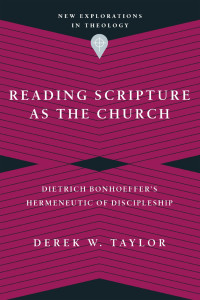 Derek W. Taylor — Reading Scripture as the Church