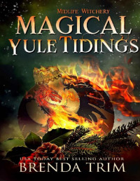 Brenda Trim — Magical Yule Tidings: Paranormal Women's Fiction (Midlife Witchery Book 7)