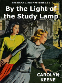 Carolyn Keene — By the Light of the Study Lamp