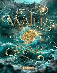 Elise Kova — Water’s War