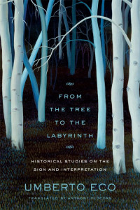Umberto Eco — From the Tree to the Labyrinth