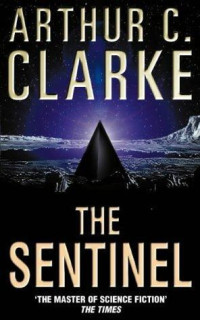 Arthur C Clarke — The Sentinel