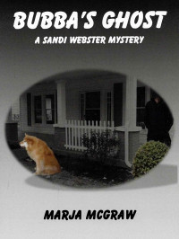 Marja McGraw — Bubba's Ghost (Sandi Webster Mystery 2)