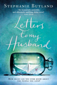 Stephanie Butland — Letters to My Husband