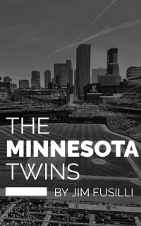 Jim Fusilli — The Minnesota Twins