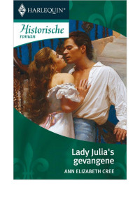 Ann Elizabeth Cree — Lady Julia’s gevangene - Historische roman Groen 64