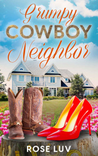 Rose Luv — Grumpy Cowboy Neighbor