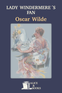 Oscar Wilde — Lady Windermere's Fan