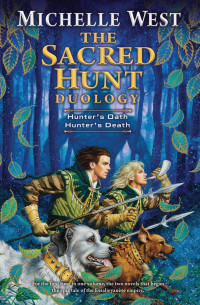 Michelle West — The Sacred Hunt Duology