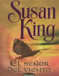 Susan King — El Señor Del Viento