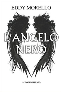 Eddy Morello — L'Angelo Nero (Eden) (Italian Edition)
