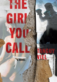 Tanguy Viel — The Girl You Call
