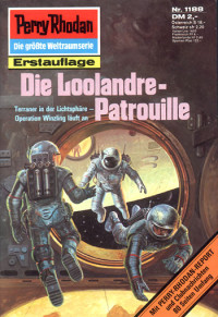 Ewers, H.G. — [Perry Rhodan 1188] • Die Loolandre-Patrouille