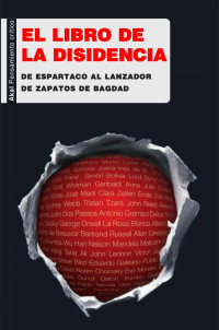 Lim, Audrea;Bevia Villalba, Herminia;Ali, Tariq;Hsiao, Andrew;e-libro, Corp.; — El libro de la disidencia