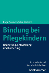 Katja Nowacki & Silke Remiorz — Bindung bei Pflegekindern