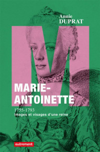 Duprat, Annie — Marie-Antoinette