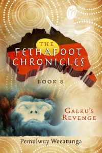 Pemulwuy Weeatunga — The Fethafoot Chronicles