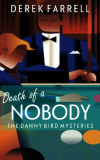 Derek Farrell [Farrell, Derek] — Death Of A Nobody