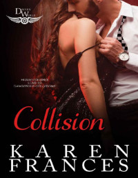 Karen Frances & KB Worlds — Collision: A Driven World Novel (The Driven World)