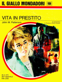 John M. Patterson [Patterson, John M.] — Vita in prestito