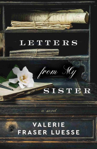 Valerie Fraser Luesse — Letters from My Sister