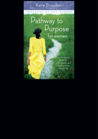 Katherine Brazelton; — Pathway to Purpose for Women