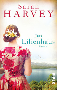 Harvey, Sarah — Das Lilienhaus