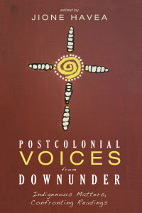 Jione Havea; — Postcolonial Voices From Downunder