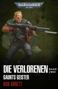 Dan Abnett — Die Verlorenen Band zwei