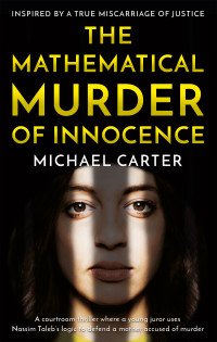 Michael Carter — The Mathematical Murder of Innocence