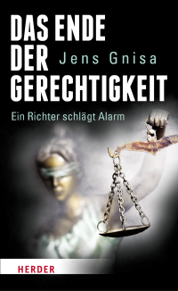 Gnisa, Jens.; — Das Ende der Gerechtigkeit