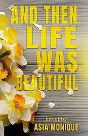 Asia Monique — And Then life was beautiful Hanson Family Book 1