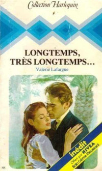 Valérie Lafargue — Longtemps, très longtemps