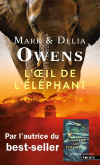 Owens, Delia & Owens, Mark — L'œil de l'éléphant