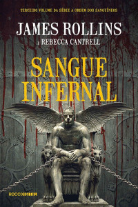 James Rollins & Rebecca Cantrell — Sangue infernal