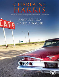 Charlaine Harris — Encrucijada a Medianoche