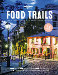 Amy C. Balfour, Daniel McCrohan — Lonely Planet Food Trails