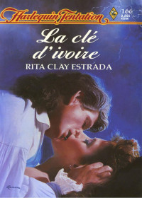 Rita Clay Estrada — La clé d'ivoire