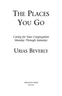 Urias Beverly; — The Places You Go