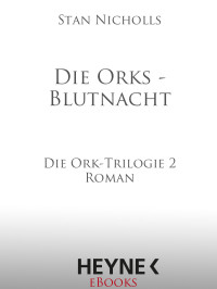 Nicholls, Stan — Die Orks 02 - Blutnacht