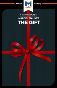 Marcel Mauss — The Gift: The Form and Reason for Exchange in Archaic Societies