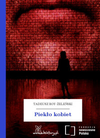 Tadeusz Boy-Żeleński — Piekło kobiet