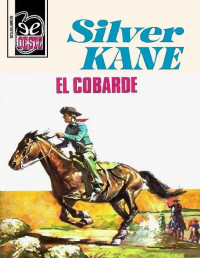 Silver Kane — El cobarde