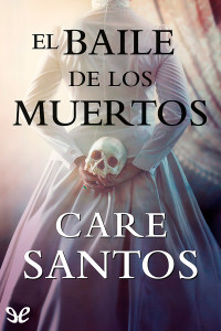 Care Santos — El baile de los muertos