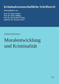 Sandra Kattermann; — Moralentwicklung und Kriminalität