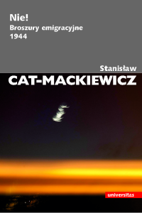 Stanisaw Cat-Mackiewicz; — Nie! Broszury emigracyjne 19