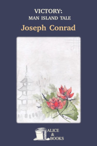 Joseph Conrad — Victory: An Island Tale