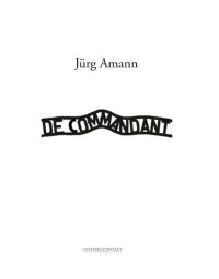 Jürg Amann — De Commandant