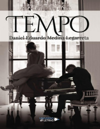 Daniel Eduardo Medina Legarreta [Legarreta, Daniel Eduardo Medina] — Tempo